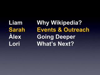 Sarah Stierch
                 @Sarah_Stierch

Wikipedian in Residence,
Smithsonian Institution
(2011-present)

Wikimedia ...