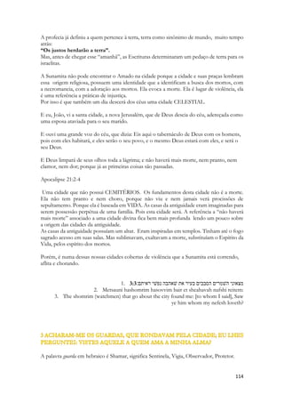 do passado, que envolve a tribo que deu origem a realeza, Judá é o patriarca da tribo da qual nascerá Davi, pai do enamorado autor de Cantares, Salomão. 
Até que refresque o dia, e fujam as sombras, volta, amado meu; faze-te semelhante 
ao gamo ou ao filho dos veados sobre os montes de Beter. 
Em cantares há uma sucessão de períodos do dia manhãs, tardes, noites, madrugadas, manhã novamente, etc. Eu creio que esse momento - até que refresque o dia é o entardecer - e que fujam as sombras - o anoitecer - 
Esclarecendo: Anoitecendo, tudo vai escurecendo, então aparece a luz das estrelas e o luar. O dia vai refrescando, escurecendo, então uma luz suave toma conta do mundo, a luz lua e das estrelas. 
O próximo capitulo começa com "De noite". 
Ela quer que o dia passe rápido para poder estar com ele, quer que sua história seja melhor que a de Tamar. E de Sua. Diferente das duas mulheres evocadas pelo nome das montanhas, ela quer viver a dita situação, é apaixonada, é voluntária. E ansiosa. E impaciente. 
Na dimensão humana dá até pra ver a menina desesperada aguardando o contato do namorado, antigamente o telefonema. Atualmente o SMS. 
Na dimensão espiritual a moça ansiosa é a Igreja de Cristo, que anseia sua presença, seu amor, seu retorno. O tempo em Cantares retrata o tempo da eternidade. Mil anos são como um dia e um dia como mil anos para Deus, já dizia cantava Moisés. João no final de Apocalipse exclama MARANATA, uma expressão que antigamente significava somente: Volta logo! Ora, vem! Depois que uma visita estava indo embora e o anfitrião já incitava seu retorno. Maranata foi resignificado para a igreja antiga que lia: Ora vem Senhor Jesus! Volta logo Senhor! 
Sunamita não anseia por divisão ou separação, ela não quer ficar separada de seu amor. A palavra separação lembra distancia, briga, desavença. Um casal brigado, separado, irreconciliado. Nos montes da Beter a ultima coisa que ela anseia é viver uma separação. Fala de reconciliação para os casais, de afastar-se de se afastar. Para a Igreja, do mesmo modo, como é duro o divisionismo. A separação, a desarmonia. Líderes que não cedem de suas posições, do outro lado pessoas que não aceitam serem aconselhadas. Que não se perturbam com em viver em desunião. 
As montanhas de Beter são o lugar em que escombros de milhares de ministérios, profeticamente falando, podem ser avistados. Das montanhas de Beter se vêem os lares divididos, as amizades desfeitas, o vínculo entre o coração do doutrinador e a essência das Escrituras sendo dividido pelo conceito humano, leviano, religioso ou mundano. Quando o profeta se separa da humildade e c do coração amoroso e abraça sua autodivinização. Quando a o homem se insurge contra sua própria natureza e batalha contra sua própria sexualidade. Sua mente não concorda com seu corpo e ele age contra seu próprio corpo. De lá se avistam os políticos que abandonaram seus ideais, e divididos pela ganância correrão atrás de financiadores. Eles que amavam a pátria agora partem para apoiar o  