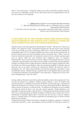 -- 
-- 
Salomão deseja que ela suba com ele os montes mais altos, de onde a visão será deslumbrante, e dali partir para regiões ainda mais distantes. Uma nova perspectiva de vida. 
Ele citará quatros montanhas, Senir, Amana, Hebrom e o monte dos leopardos, ou montanha dos leões. Um lugar onde habitam bestas-feras. Uma destes lugares é provavelmente a montanha da transfiguração, o monte Hermon. A velha “montanha de cabelos brancos”. 
É Cristo convidando sua Noiva a subir as regiões celestiais, a pensar nas coisas que são do alto. É dentro da mente do Espírito a vocação GENTILICA da Igreja, a pregação do Evangelgo ETERNO que é presente para TODO HOMEM e não somente dos judeus. É a visão que foi dada a Abraão sendo cantada de outra forma “Em ti serão benditas todas as famílias da terra”, além do LIBANO, além do HERMON que é a montanha que é o limite de Israel. 
Mas antes, Salomão deseja que ela suba neles. Os montes das antiguidades eram chamados de “moradas dos deuses”. Seja o monte Olimpo, seja o Carmelo, seja o Horebe. Em cada ponto da Ásia, ou da antiga Europa, da Índia ou das terras que comporiam um dia a China, os montes foram considerados sagrados. É comum a existência de templos em diversos montes ao redor do mundo.  