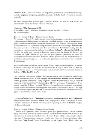 a restituição (dos sábados cumpridos)”371. É usada, duas vezes, entre os dez mandamentos com o sentido de “matar”. (Êx 20,13 e Dt 5,7), com uma composição consonantal e vocálica exatamente igual. 
Salomão vê nela a beleza de uma das maiores cidades da antiguidade, porém estrangeira. E compara Tirza a Jerusalém. A beleza cativante de Sunamita agora deixa nele um profundo impacto 
Tanto a cidade de Tirza como a de Jerusalém possuiam magníficos edifícios, belos palácios. Possuiam templos fabulosos e também uma arquitetura arrojada. 
Ao anoitecer ambas eram profusamente iluminadas. 
Ambas tinham fachadas de bronze que ao amanhecer refletiam ao sol. Os seus habitantes eram acordados por toque de trombetas. As cidades eram locais de festivais diversos, sendo foco de comércio. Nelas, multidões caminhavam todos os dias. Elas eram a base dos exércitos dos seus estados e local da realeza. 
Nelas aconteciam procissões diversas e nelas eram ouvidos por todos os lados numerosos cânticos. Em alguns dias do ano compartilhavam de festas religiosas com inúmeras lâmpadas que as faziam parecer uma fonte de luz, iluminando até montanhas distantes quilômetros das mesmas. 
Sunamita se preparou com todas as suas jóias, com suas melhores vestes, com um véu com pequenas jóias, com uma veste que reluz enquanto caminha, seus tornozelos estão com guizos amarrados, suas vestes de dançarina oriental deixam que seu umbigo que carrega uma jóia esteja a mostra por debaixo do fino véu. 
Ela se preparou e perfumou, seus cabelos estão magnificamente enfeitados com longas tranças trabalhadas com fios dourados, avermelhados pela hena, com reflexos de púrpura pela tintura especial, a mesma utilizada para pintar a roupa dos reis. 
Dessa vez Sunamita não foi contida no decote de sua roupa. 
Havia já algum tempo que não se encontravam e nesse interim o coração de Salomão queimava de saudade. Esse é o ponto grandioso da canção. O rei assentado em seu trono solicita para que entrem as dançarinas que vêm em duas imensas fileiras. Os músicos se preparam para tocar, quando em meio delas Sunamita aparece, trajando a mais cara veste que uma dançarina jamais vestiu. As filhas de Jerusalém não pouparam nem um pouco para ajudá-la. Creio que são elas que conseguiram o encontro, que usaram seus recursos políticos da alta nobreza, que insistiram junto aos seus pais. São elas que agora desfilam em uma das imensas fileiras ao redor de Sunamita. 
É o inicio da dança de Maanaim. É o momento em que a caçadora de raposas caçará seu homem. É o instante em que a serva REINARÁ. 
Esse momento evoca uma mudança de atitude. A moça está muito irritada. Aquele sujeito TRATANTE a enganou. A seduziu, conheceu sua mãe, apresentou-se como pastor, até NOIVOU COM ELA! 
Suas roupas são tão coloridas que lembram as insigneas de dois exércitos diferentes. 
A igreja de Cristo diante dele é para ele um tremendo espetáculo. A palavra terrível é a mesma utilizada, e com a mesma emoção, de quando Deus manifesto na audiência de Jó, descreve ao poder do Leviatã. 
https://drive.google.com/file/d/0B_fUj9Htg3KaeHVHc09sTmZwdzQ/edit?usp=sharing  