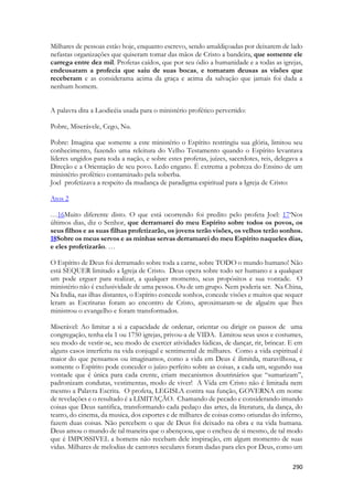 Cada pedaço da canção é envolvido em reminiscências de Salomão. De fatos que abrangem desde sua infância até a vida adulta. Profundamente marcado pela vida de seu pai, pelos dramas familiares, pelas situações que o trasnformaram na pessoa que é. 
O que lembra a musica de Clarisse Falcão 
http://www.youtube.com/watch?v=HUUwNd_cvrg 
Se não fossem as minhas malas cheias de memórias Ou aquela história que faz mais de um ano Não fossem os danos Não seria eu Se não fossem as minhas tias com todos os mimos Ou se eu menino fosse mais amado Se não desse errado Não seria eu Se o fato é que eu sou muito do seu desagrado Não quero ser chato Mas vou ser honesto Eu não sei o que você tem contra mim Você pode tentar por horas me deixar culpado Mas vai dar errado Já que foi o resto da vida inteira que me fez assim Se não fossem os ais E não fosse a dor E essa mania de lembrar de tudo feito um gravador Se não fosse Deus Bancando o escritor Se não fosse o mickey e as terças feiras e os ursos pandas e o andar de cima da Primeira casa em que eu morei e dava pra chegar no morro só pela varanda se Não fosse a fome e essas crianças e esse cachorro e o Sancho Pança se não fosse o Koni e o Capitão Gancho Não seria eu! 
 