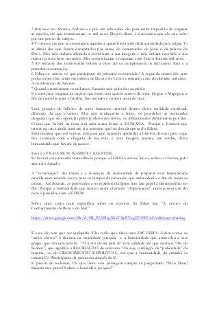 3 lançou-o no Abismo, fechou-o e pôs um selo sobre ele, para assim impedi-lo de enganar as nações, até que terminassem os mil anos. Depois disso, é necessário que ele seja solto por um pouco de tempo. 
4 Vi tronos em que se assentaram aqueles a quem havia sido dada autoridade para julgar. Vi as almas dos que foram decapitados por causa do testemunho de Jesus e da palavra de Deus. Eles não tinham adorado a besta nem a sua imagem, e não tinham recebido a sua marca na testa nem nas mãos. Eles ressuscitaram e reinaram com Cristo durante mil anos. 
5 (O restante dos mortos não voltou a viver até se completarem os mil anos.) Esta é a primeira ressurreição. 
6 Felizes e santos os que participam da primeira ressurreição! A segunda morte não tem poder sobre eles; serão sacerdotes de Deus e de Cristo e reinarão com ele durante mil anos. 
A condenação de Satanás 
7 Quando terminarem os mil anos, Satanás será solto da sua prisão 
8 e sairá para enganar as nações que estão nos quatro cantos da terra, Gogue e Magogue, a fim de reuni-las para a batalha. Seu número é como a areia do mar. 
Uma geração de bilhões de seres humanos nascerá dentro dessa realidade espiritual, diferente da que vivemos. Eles não conhecerão a fome, os pesadelos, as tremendas desgraças que são operadas pelos poderes das trevas, ou influenciadas diretamente por eles. O mal que haverá na terra terá uma única fonte, a HUMANA. Porque o homem que nascer na terra ainda trará em si a semente que herdou da época do Édem. 
Essa menina que nós vemos, insegura, que necessita aprender a história de seus pais e que fica extasiada com a chegada de sua mãe, é uma imagem poética, um sonho, dessa humanidade que haverá de nascer. 
Essa é a FILHA SE SUNAMITA CELESTIAL 
Só haverá esse amanhã maravilhoso porque a IGREJA amou, lutou, sofreu e chorou, pelo amor do Amado. 
A “reclamação” das irmãs é a evocação da necessidade de preparar essa humanidade nascida num mundo novo, para os tempos de provação que antecederão o fim de todas as coisas. Até Satanás, as potestades e os espíritos malignos tem um papel a desempenhar no fim. Porque a humanidade que nasceu nesta chamada “dispensação” ainda possui um elo com o passado, com o ÉDEM. 
Sobre uma visão mais especifica sobre os eventos do Éden leia “A árvore do Conhecimento do Bem e do Mal” 
https://drive.google.com/file/d/0B_fUj9Htg3KaVXpPVzg2T09TUk0/edit?usp=sharing 
E esse elo tem que ser quebrado. Eles terão que fazer uma ESCOLHA. Assim como os “anjos eleitos” o fizeram na eternidade passada, e a humanidade que antecedeu a este grupo, que viveram pela fé. “O justo viverá pela fé” tem validade até que venha o “dia do Senhor”, que significa a RECRIAÇÃO do universo. Ou seja, o milagre da “puberdade” da menina, ou do CRESCIMENTO ESPIRITUAL, em que a humanidade do amanhã se tornará Co-Participante da promessa através da fé. 
E parem de reclamar. Os que lêem essa passagem sempre se perguntam: “Meu Deus! Satanás tava preso! Soltou o bandidão, porque?” 
 