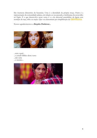 TESLA é um bom exemplo da sinestesia e intelectualidade. Ele visualizava em sua mente os inventos que produziria, antes de iniciar a construí-los. A eletricidade em corrente alternada é herança dele. 
Esse verso começa a desvendar os mistérios da sabedoria de Salomão. O que o Espírito de Deus realizou nele na noite em que se manifestou numa visão e lhe concedeu o dom de Palavra de Sabedoria. 
Quem crê nas Escrituras compreende que os critérios divinos são perfeitos, assim como seu julgamento. Quando Deus estabelece um parâmetro, um limite, ou declara um conceito, podemos ter certeza que ele está declarando algo com um critério inigualável. Ou seja, quando algo é visto nas Escrituras como bom, é realmente bom. Se é declarado abominável, é em absoluto hediondo, torpe e abominável. Deus estabelece alguns momentos sublimes, alguns fatos que são o recorde, inigualáveis, que não podem ser ultrapassados em tempo algum, porque aos seus olhos, aos olhos de um imortal e eterno, que possui todo o conhecimento e toda a sabedoria do cosmos e além dele, aquilo é uma coisa incomum, singular, única. Por exemplo, o instante que Deus considera o de maior manifestação de poderes celestiais, o de maior manifestação de seu próprio poder é o da RESSURREIÇÃO DE CRISTO e sua EXALTAÇÃO. Não o instante da criação do universo, o que para nós parece ser um disparate. Na criação do universo o poder de Deus fluiu sem resistência. Na ressurreição de Cristo houve uma OPOSIÇÃO a este poder, de tal monta, que a força necessária ou o seu esforço para a ressurreição de Cristo aos olhos de Deus é maior que a que ele usou na criação do universo físico. 
Para que o Deus de nosso Senhor Jesus Cristo, o Pai da glória, vos dê em seu conhecimento o espírito de sabedoria e de revelação; 18 Tendo iluminados os olhos do vosso entendimento, para que saibais qual seja a esperança da sua vocação, e quais as riquezas da glória da sua herança nos santos;  