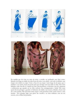 perderam o vínculo mágico que possuíam nas demais culturas. Mas não perderam tal 
vínculo todas as jóias. A coroa ainda simbolizava autoridade concedida por meio da unção 
e era cheia de jóias. O sumo-sacerdote usava um peitoral denominado peitoral do juízo 
com doze pedras semipreciosas, e ele era absolutamente sagrado só usado em dias 
especiais. 
211 
As safiras ou “lápis lazúli” (Ct 5,14) são muito mencionadas nos textos 
palacianos da fertilidade no Antigo Oriente. No Egito esta pedra é 
especialmente reverenciada. Na descrição do corpo do Deus Re, no mito da 
criação do ser humano, se afirma: “seus ossos eram de prata, sua carne de ouro, 
e seu cabelo de genuíno lápis lazúli"382. Outro texto que apresenta o drama de 
Osíris em Abidos, onde o lápis lazúli aparece formando o enfeite da divindade: 
“Eu adornei o peito do Senhor de Abydos com lápis lazúli e turquesa, ouro 
 