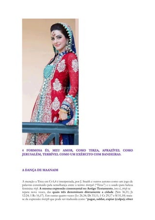 A carruagem cerimonial foi usada pelo rei durante as cerimônias ou ao visitar diferentes 
partes do país para verificar o seu povo. Temos cenas do reinado de Akhenaton 
representando o rei andava de carro seguido por outros carros que transportam sua esposa 
e filhas, e o resto de seus funcionários. 
Esses carros eram mais pesados do que os carros de guerra e foram incrustados com 
pedras semi-preciosas, ouro, prata e bronze e decorado com desenhos, altamente 
ornamentado. Estes carros não foram construídos para serem velozes; Foram construídos 
para causar efeito. Também foram construídos para o conforto com grandes guarda-chuvas 
anexados para oferecer sombra para aqueles que andavam neles. 
Salomão compara a moça a um dos mais cobiçados bens de consumo de sua época. Um 
dos animais mais notáveis que a terra do Egito havia presenciado e cuja descendencia 
originaria toda a família de puro-sangues árabes da terra. Mas numa época em que ainda 
não havia mistura de raças, representam uma puríssima raça de cavalos, superiores às 
melhores raças que possuimos na atualidade. Cavalos amados por sua força, lealdade, 
beleza, habilidade e coragem. Não havia na época as questões éticas sobre ‘inferioridade’ 
dos animais e da ‘supremacia’ do homem de tal modo que houvesse indignidade em ser 
chamado pelas virtudes dos animais. Até hoje possuimos adjetivos, ‘forte como um touro’ , 
graciosa como uma ‘gazela’ rápido como um ‘guepardo’. Fiel como um ‘pombo’. A moça 
é elogiada de modo espetacular. E não é uma égua puro-sangue qualquer. Faz parte de um 
grupo dos mais seletos cavalos da terra, os mais puros, raros e caros cavalos de sua raça, 
que sãos certamente os reprodutores ou principais de sua linhagem, separados somente 
para uso do Faraó. Somente dele. Cavalos destinados àquele que era considerado “Deus” 
na terra do Egito. E ainda associado a uma das obras de arte mais cobiçadas da 
antiguidade. Os carros de faraó. As éguas que puxavam o carro de fa raó desfilavam 
constantemente pelas terras do egito sendo reverenciados pela multidão. Era o faraó que 
era o supremo sacerdote da terra do egito e graindiosos cermoniais eram presididos por ele. 
Ele desfilaria com os mais belos cavalos que o mundo pode contemplar, num carro 
preciosíssimo, para realizar atos tais como invocar a cheia do Rio Nilo. Tudo em seu carro 
era representativo. Nele estava simbolizado, domínio, poder, autoridade, filiação divina, 
natureza divina e proteção do amor de uma esposa. Até no carro de faraó havia uma 
história de amor. 
A Sunamita era comparada a uma raça única, separada a serviço de um homem que era 
tratado como uma divindade. Uma moça pobre, serva, com roupas de uma pastora, cercada 
no meio de cabritos roubados, com a pele descascando de tanto sol, que foi forçada a adiar 
sua infancia e a colocar de lado sua adolescencia recebia queima-rosto simplesmente que 
era maravilhosa, corajosa, determinada, única, invejada, belíssima, forte, digna de estar 
desfilando diante de milhares de pessoas. Uma dos bens mais valiosos da terra. E que ele 
sabia de sua luta e de seu trabalho servil. Na carruagem de Faraó tinha pintado alguns 
escravos. Ou seja, mesmo te tratando como uma escrava, observação ao detalhe, ele está 
disfarçado de pastor, como se fosse um homem igual a ela, um trabalhador. Ele diz que ela 
é algo que vai muito além de tudo que ele um dia imaginaria possuir. Uma égua de Faraó 
não possuía valor. Eram 7 vezes mais caras que o mais precioso cavalo da terra de todo 
Egito. E tá dando uma indireta. Desde a antiguidade é o pai que dá o dote da filha. Há um 
"preço" a ser pago pelo casamento dela. "ele sutilmente diz que é ele que está disposto a 
pagar o dote, mas que sabe que não possui os recursos porque para ele ,ela é de valor 
inigualável, acima de suas posses . 
239 
Não é pouco elogio não. 
 