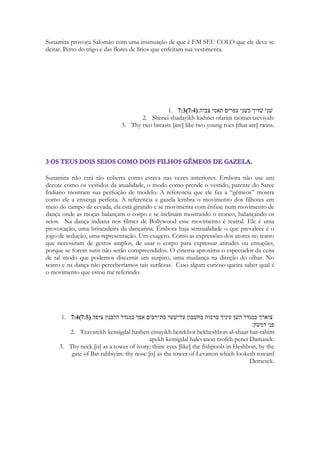 22 E eu te dou um pedaço de terra a mais do que a teus irmãos, o qual tomei com a 
minha espada e com o meu arco da mão dos amorreus. 
José recebeu um pequeno pedaço de terra que seu pai havia conseguido numa batalha. É 
uma batalha invisível, nós não a percebemos em Genesis, porque dela nada foi escrito. É 
para nós uma revelação. Não imaginamos Jacó com uma espada nas mãos, além da cena da 
luta com o anjo. Além das terras prometidas a Abrãao e a Moisés, descobrimos uma 
pequena propriedade que já pertencia legitimamente aos descendentes de Israel. Um 
pequeno sítio. Fora da palestina. A igreja é uma grandiosa propriedade tomada das mãos 
dos amorreus, pela força e poder de Cristo. 
A Planície de Sarom é mencionada na Bíblia (1 Crônicas 5:16, 1 Crônicas 27:29; Isaías 33:9, 
Isaías 35:2, Isaías 65:10), incluindo a famosa referência à "rosa de Sarom" (Cântico 2:1). Ela 
pertence a Samaria da época de Cristo. Nos tempos antigos, a planície foi particularmente 
fértil e populosa. Imigrantes sionistas chegaram no início do século 20, e povoaram a região 
com muitos assentamentos. Sharon, Sarom ou Sarona (em hebraico: וֹןר ןָׁ ) é a metade 
norte da planície costeira de Israel, norte de Gush Dan e sua maior cidade é Netanya. As 
outras maiores cidades nesta região são Ra'anana, Ramat Hasharon e Kefar Sava. 
272 
 