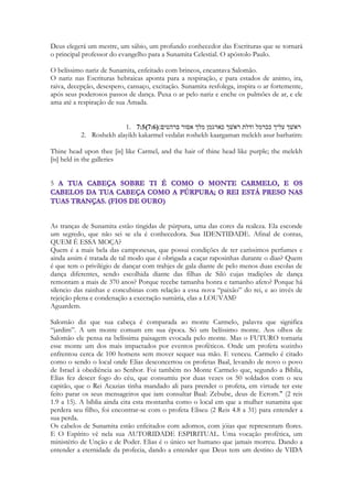 filhas. São dezenas ou centenas de ministérios. Muitos eram flores e agora deles só restaram 
espinhos. Mas o Espírito olha para uma Igreja que se sobressai no meio de muitas, que 
ainda que sejam filhas, ou participantes dos mistérios, da graça, da filiação, não se 
sobressaem no profundo e desinteressado amor. Hoje são milhares que se deixam igrejas 
por causa da indiferença, pela fragilidade das relações humanas. Pela falta de amizade. 
Paulo profetiza quando anuncia que ainda que falasse a língua dos homens e dos anjos e 
não tivesse amor, de nada isso adiantaria. Nada servem revelações divinas, nada adianta 
poder, unção, revelação, profecia, milagres, se não houver genuína saudade, 
companheirismo, amizade, amor ao próximo. A profecia, a revelação, a operação milagrosa, 
dependem exclusivamente da fé. Mas a fé pode ser exercida sem amor. Porque os dons são 
uma dádiva inalienável, o poder concedido ao homem não é retomado pela sua 
intransigência, pelo seu desamor. O nome disso é Graça. Mas a revelação não opera 
salvação. Por isso os desastres absolutos de ministérios onde apesar da operação dos dons, 
não há preservação de vidas, não há crescimento. A mistura da profecia e da falta de 
amizade é a morte espiritual é o ESCANDALO. Escândalo é a lgo mais profundo do que 
desvios de conduta da liderança da Igreja. Escandalizar significa ultrajar a consciência 
alheia, horrorizar, leva o outro ao repudio, é vilipendiar a alma do outro de um modo tão 
profundo que este não mais quer ver, ouvir, sentir as coisas que o feriram. O escândalo leva 
a rejeição completa, ao nojo, a abominação da alma. Conduz a uma condição de 
inacessibilidade do coração. Escandalizar significa gerar uma condição de rejeição profunda 
em virtude de um ato, de uma atitude ou de um conjunto de atitudes que imprimem uma 
impressão duradoura, por vezes permanentes na outra pessoa. A profecia falsa, a doutrina 
espúria, o comportamento hipócrita, etc. 
Porém, onde há abundancia do amor, há uma grande distinção. Salomão já tinha neste 
momento muitas mulheres. Mas ele se apaixona pela doçura de Sunamita. Ela é muito 
doce. 
1. {The Shulamite} 
2. כתפוח בעצי היער כן דודי בין הבנים בצלו חמדתי וישׁבתי ופריו מתוק לחכי׃ 2:3 
3. Ketapuakh baatzei hayaar ken Dodi bein habanim betzilo khimadti veyashavti 
ufiryo matok lekhiki 
4. As the apple tree among the trees of the wood, so is my beloved among the sons. I 
sat down under his shadow with great delight, and his fruit was sweet to my taste. 
277 
 