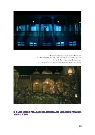 1. ענה דודי ואמר לי קומי לך רעיתי יפתי ולכי־לך׃ 2:10 
2. Anah Dodi veamar li kumi lakh rayati yafati ulekhi-lakh: 
3. My beloved spoke, and said to me: 
4. {HE} "Rise up, my love, my fair one, And come away. 
299 
 