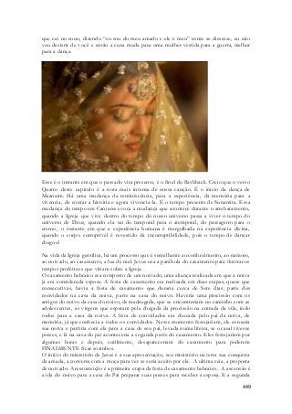 que cai no sono, dizendo “eu sou do meu amado e ele é meu” como se dissesse, eu não 
vou desistir de você e então a cena muda para uma mulher vestida para a guerra, melhor 
para a dança. 
Esse é o instante em que o passado vira presente, é o final do flashback. Creio que o verso 
Quatro deste capitulo é a nota mais intensa de nossa canção. É o inicio da dança de 
Maanaim. Há uma mudança da reminiscência, para a experiência, da memória para a 
vivencia, de contar a história e agora vivencia-la. É o tempo presente de Sunamita. Essa 
mudança do tempo em Cantares evoca a mudança que acontece durante o arrebatamento, 
quando a Igreja que vive dentro do tempo do nosso universo passa a viver o tempo do 
universo de Deus, quando ela sai do temporal para o atemporal, do passageiro para o 
eterno, o instante em que a experiência humana é mergulhada na experiência divina, 
quando o corpo corruptível é revestido da incorruptibilidade, pois o tempo de dançar 
chegou! 
Na vida da Igreja gentílica, há um processo que é semelhante ao conhecimento, ao namoro, 
ao noivado, ao casamento, a lua de mel. Jesus usa a parábola do casamento para ilustrar os 
tempos proféticos que viriam sobre a Igreja. 
O casamento hebraico era composto de um noivado, uma aliança realizada em que a noiva 
já era considerada esposa. A festa de casamento era realizada em duas etapas, quase que 
consecutivas, havia a festa de casamento que duraria cerca de Sete dias, parte dos 
convidados na casa da noiva, parte na casa do noivo. Haveria uma procissão com os 
amigos do noivo da casa do noivo, de madrugada, que se encontrariam no caminho com as 
adolescentes, as virgens que esperam pela chegada da procissão na entrada da vila, indo 
todos para a casa da noiva. A lista de convidados era checada pelo pai da noiva, de 
memória, já que conhecia a todos os convidados. Nesse momento festejariam, ele coroaria 
sua noiva e partiria com ela para a casa de seu pai, levada numa liteira, se o casal tivesse 
posses, e lá na casa do pai aconteceria a segunda parte do casamento. Eles festejariam por 
algumas horas e depois, sutilmente, desapareceriam do casamento para poderem 
FINALMENTE ficar sozinhos. 
O início do ministério de Jesus é a sua apresentação, seu ministério na terra sua conquista 
da amada, a conversa com a moça para ver se seria aceito por ela. A ultima ceia, a proposta 
de noivado. A ressurreição é a primeira etapa da festa de casamento hebraico. A ascensão é 
a ida do noivo para a casa do Pai preparar suas posses para receber a esposa. E a segunda 
449 
 