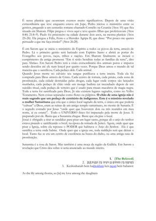 de grandes empreiteiras. A videira do ensino contaminada pelo orgulho de muitos 
profissionais que confiaram mais em seus méritos que na cooperação com seus alunos. 
Milhares de alunos são destratados nas faculdades pela praga do orgulho acadêmico. O 
mundo humano parece viver embriagado, políticos e banqueiros agem como se estivessem 
bêbados, sem considerar a dor de seus atos e os males às gerações futuras 
Mas de modo inigualável a vinha e o vinho nos traduz coisas espirituais. Realidades 
espirituais. 
Há um momento nas Escrituras que a escola de profetas se corrompe. Nas religiões da 
antiguidade era comum o uso de drogas alucinógenas para que alguns sacerdotes 
invocassem ou recebessem visões. Os profetas corrompidos usando de seus cargos como 
profissão, em dado momento na cidade de Jerusalém, embriagavam-se diariamente. 
Em Isaias capitulo 28 o Espírito concede um texto que lembra o andar de um bêbado, uma 
poesia que trata de profetas bêbados 
Também estes erram por causa do vinho, e com a bebida forte se desencaminham: Os sacerdotes e os profetas 
erram por causa de bebida forte, e são absorvidos pelo vinho; desencaminham-se (se envolve com coisas 
erradas) por causa da bebida forte (mas o início, se começa com bebida fraca), andam errados na visão 
(deixaram a visão de Deus), e tropeçam no juízo. 
Todas as suas mesas estão cheias de vômitos e de imundícia, e não há nenhum lugar 
limpo. Isaias 28. 7 
60 
 