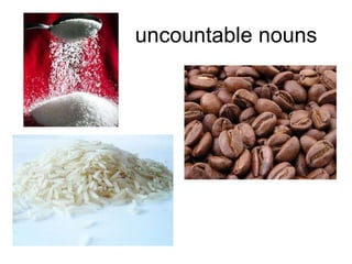 uncountable nouns 