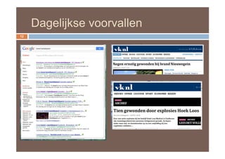 Dagelijkse voorvallen
12
 