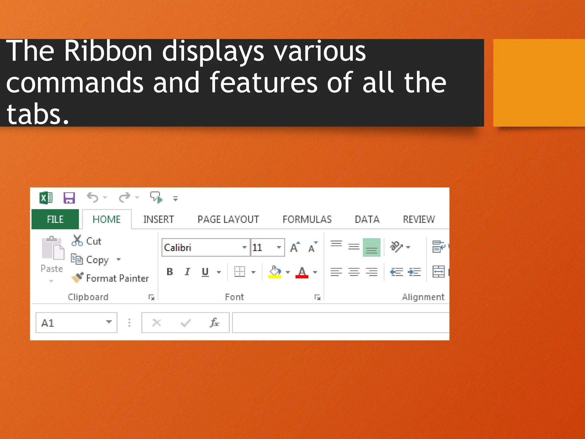 The Ribbon displays various
commands and features of all the
tabs.
 