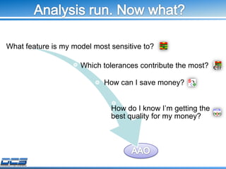 3DCS Advanced Analyzer and Optimizer for Tolerance Analysis | PPTX