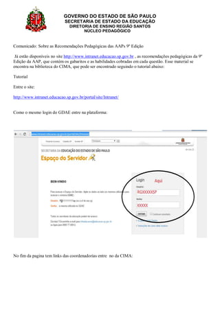GOVERNO DO ESTADO DE SÃO PAULO
SECRETARIA DE ESTADO DA EDUCAÇÃO
DIRETORIA DE ENSINO REGIÃO SANTOS
NÚCLEO PEDAGÓGICO
Comuni...