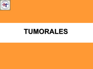 TUMORALES
 