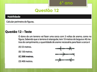 Questão 12
6º ano
 