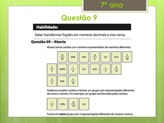 Questão 9
7º ano
 