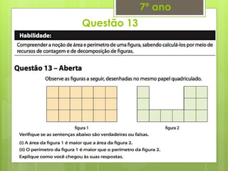 Questão 13
7º ano
 