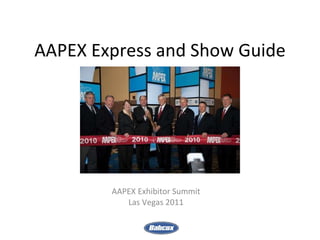 AAPEX Express and Show Guide AAPEX Exhibitor Summit Las Vegas 2011 
