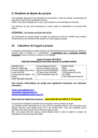 Appel à projets prévention/réduction des déchets alimentaires 2014/2015 7
 Modalités de dépôts des projets
Les candidat...