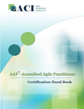 1
Page
www.AgileCertifications.org | AAP® Certification Handbook

 