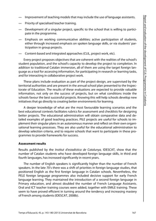 ReportandevaluationofthedevelopmentofCLILProgrammesinCatalonia
Temps d’Educació, 45, p. 143-180 (2013) Universitat de Barc...