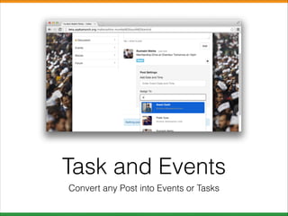 Task and Events
Convert any Post into Events or Tasks

 