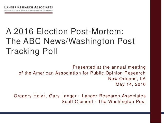 A 2016 Election Post Mortem The Abc News Washington Post Tracking Po