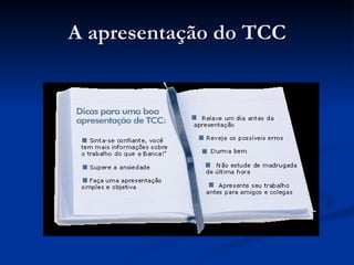 A apresentação do TCC 