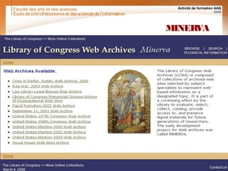 Faculté des arts et des sciences Activité de formation AAQ
64/90
MINERVA
Écoledebibliothéconomieet dessciencesdel'information
 