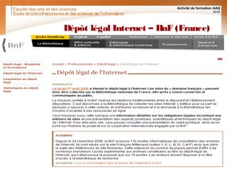 Faculté des arts et des sciences Activité de formation AAQ
66/90
Dépôt légal Internet – BnF (France)
Écoledebibliothéconomieet dessciencesdel'information
 