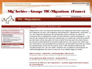 Faculté des arts et des sciences Activité de formation AAQ
68/90
Mig'Archive - Groupe TIC-Migrations (France)
Écoledebibliothéconomieet dessciencesdel'information
 