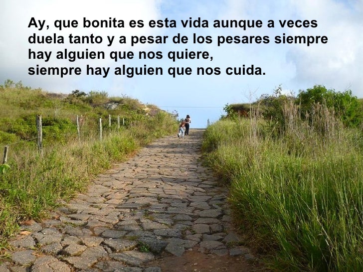 QUE BONITA ES LA VIDA
