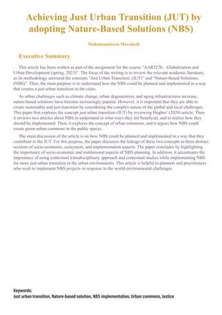 Achieving Just Urban Transition (JUT) by
adopting Nature-Based Solutions (NBS)
Mohammadreza Movahedi
Executive Summary
Thi...