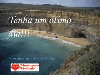 Tenha um ótimo
dia!!!
www.mensagensvirtuais.com.br
 