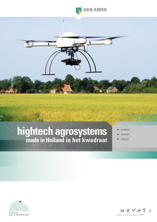 hightech agrosystems                	 analyse

                                    	 kansen

 made in Holland in het kwadraat   	impact
 