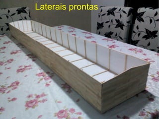 Laterais prontas
 