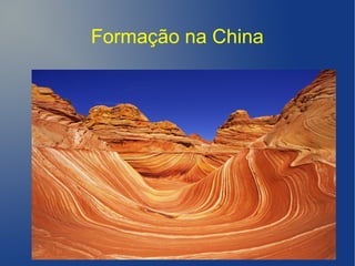 Formação na China
 