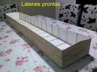 Laterais prontas
 