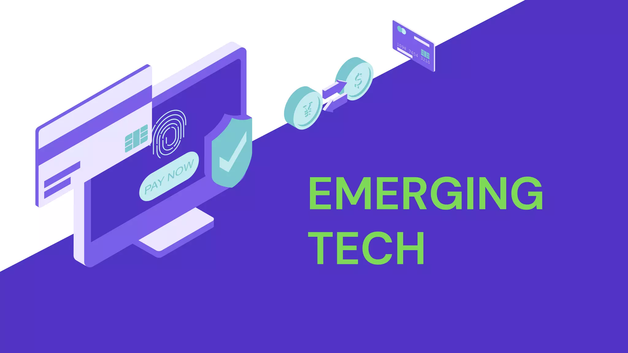 EMERGING
TECH
 