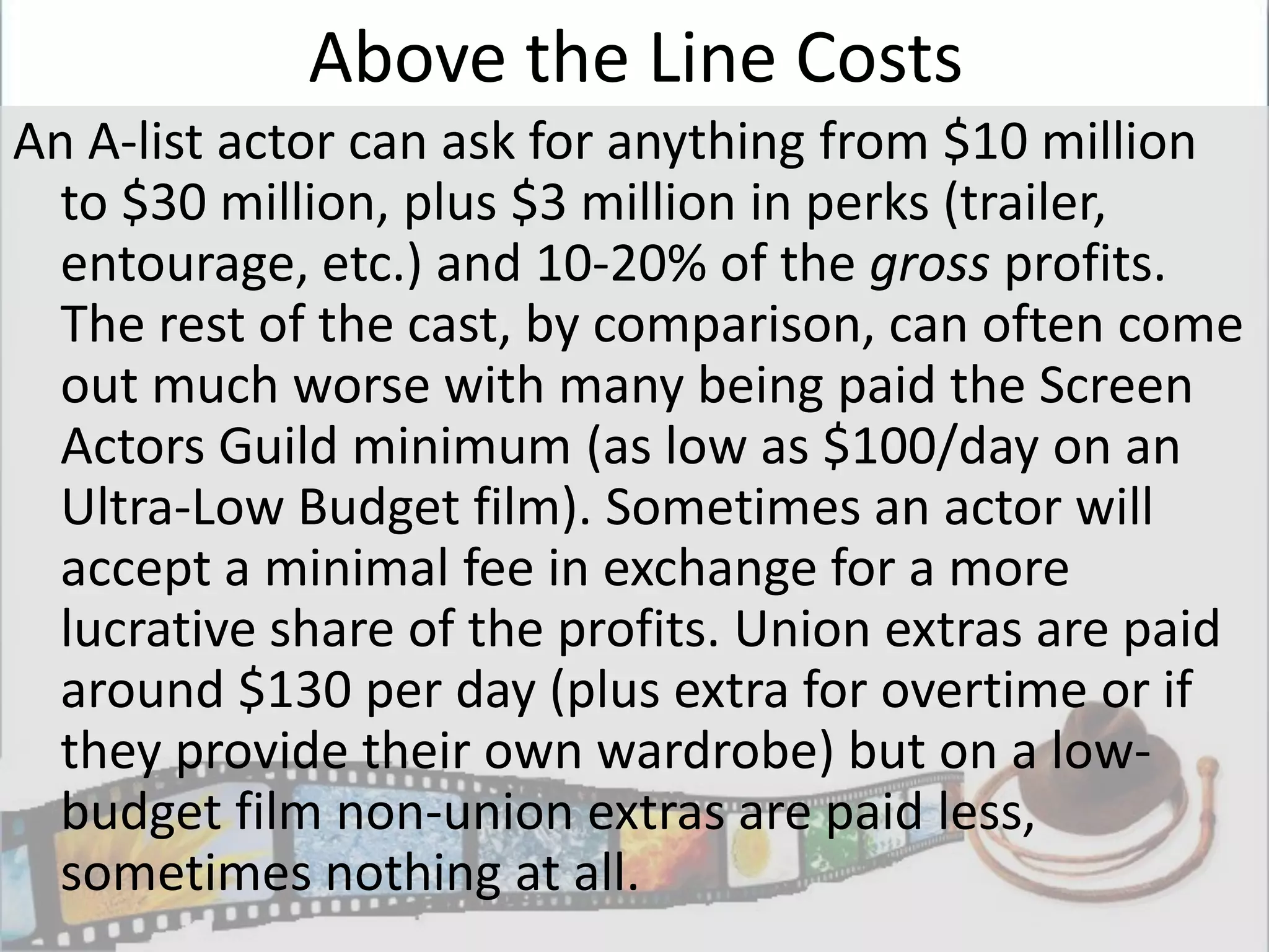 Lara Croft Tomb Raider: The Cradle of LifeCast: $17.25 million Angelina Jolie: $12 millionExtras: $250,000Other (inc. Angelina's perks): $5 million