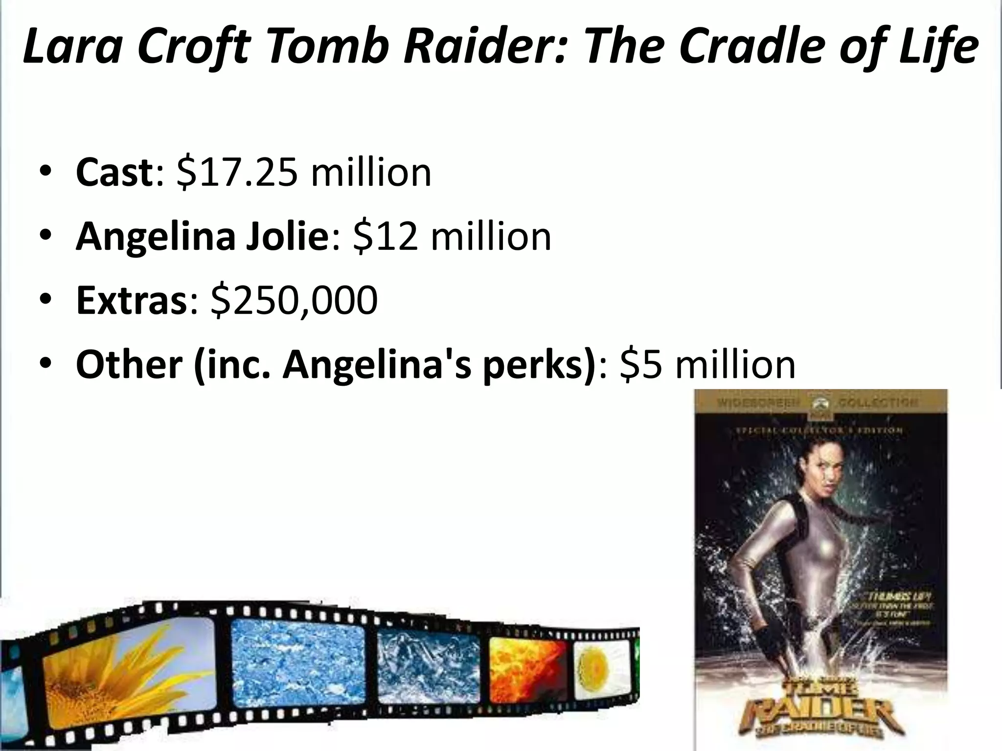 Female Starsper film                per film                         per film£3-4 million £5 million$9 million 