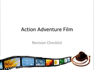 Action Adventure Film Revision Checklist 