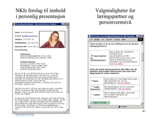 NKIs forslag til innhold i personlig presentasjon Valgmuligheter for læringspartner og personvernnivå 