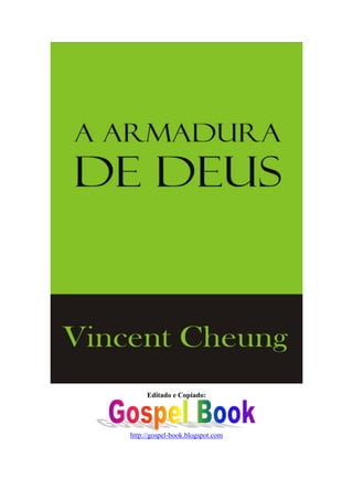 Editado e Copiado: 
http://gospel-book.blogspot.com 
 