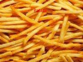 Patata
 