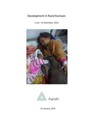 Development in Rural Kumaon
1 July – 31 December, 2015
15 January, 2015
 
