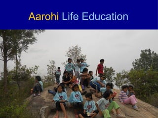 Aarohi Life Education
 