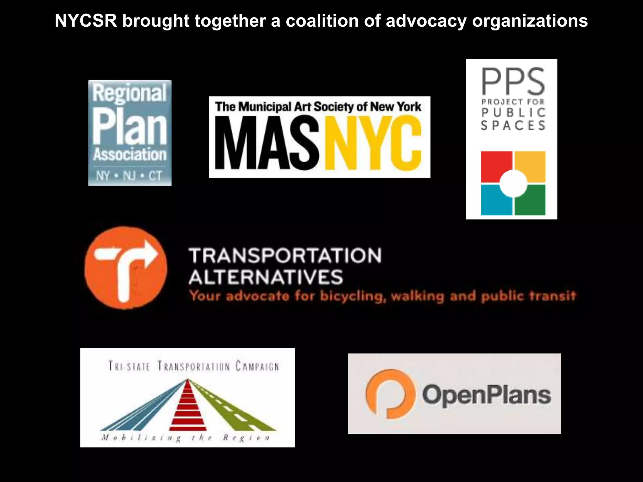 NYCSR brought together a coalition of advocacy organizations
 